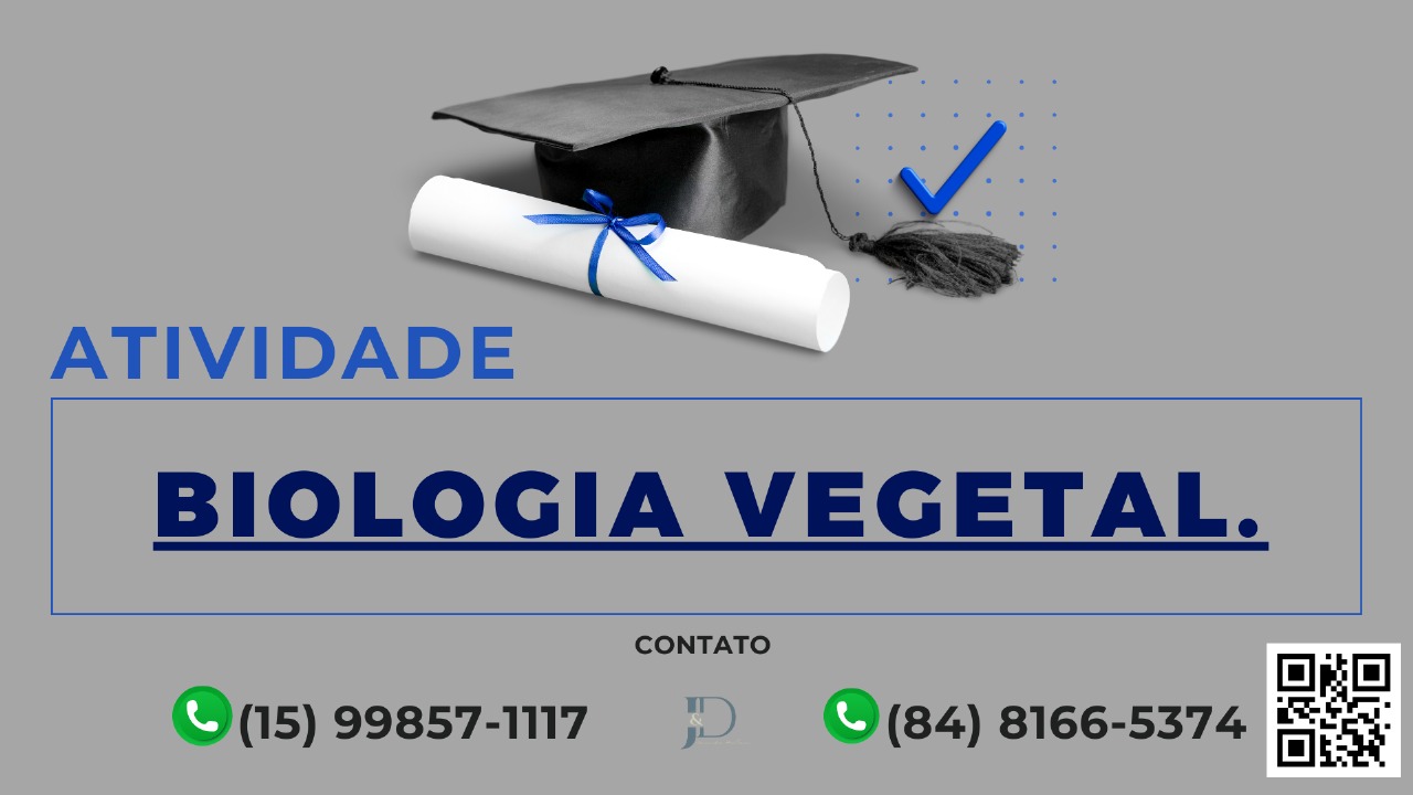 ATIVIDADE 1 – BIOLOGIA VEGETAL -51/2025