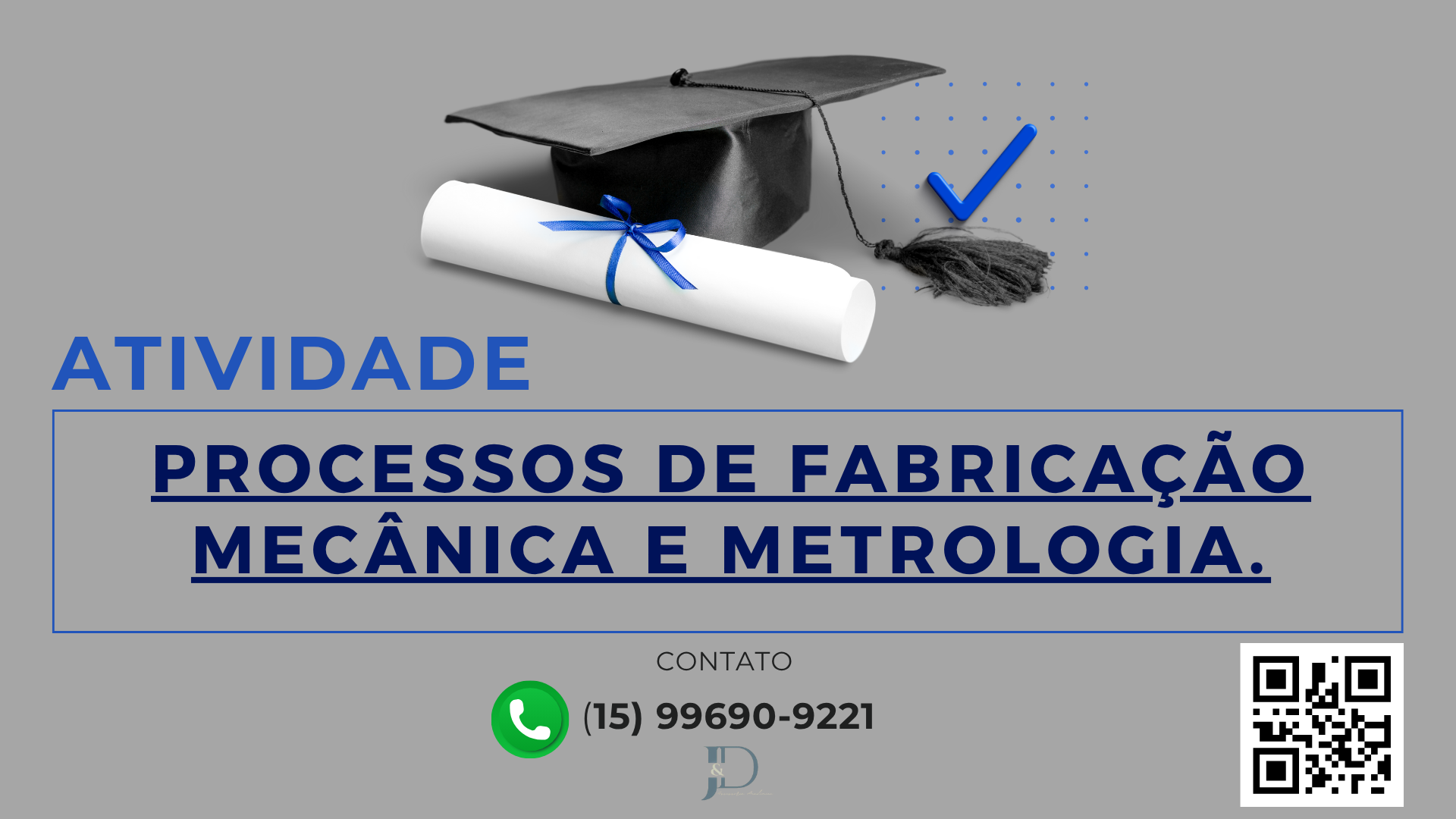 ATIVIDADE 1 – EPROD PROCESSOS DE FABRICAÇÃO MECÂNICA E METROLOGIA –53/2025